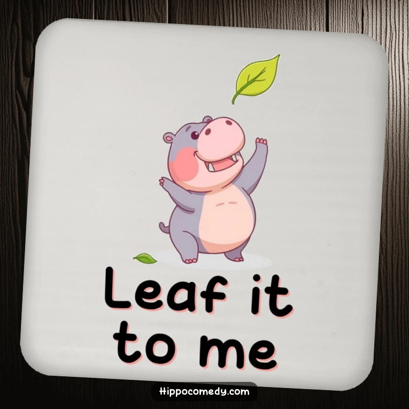 Funny drink coaster featuring a determined hippopotamus humorously trying to catch a falling leaf.