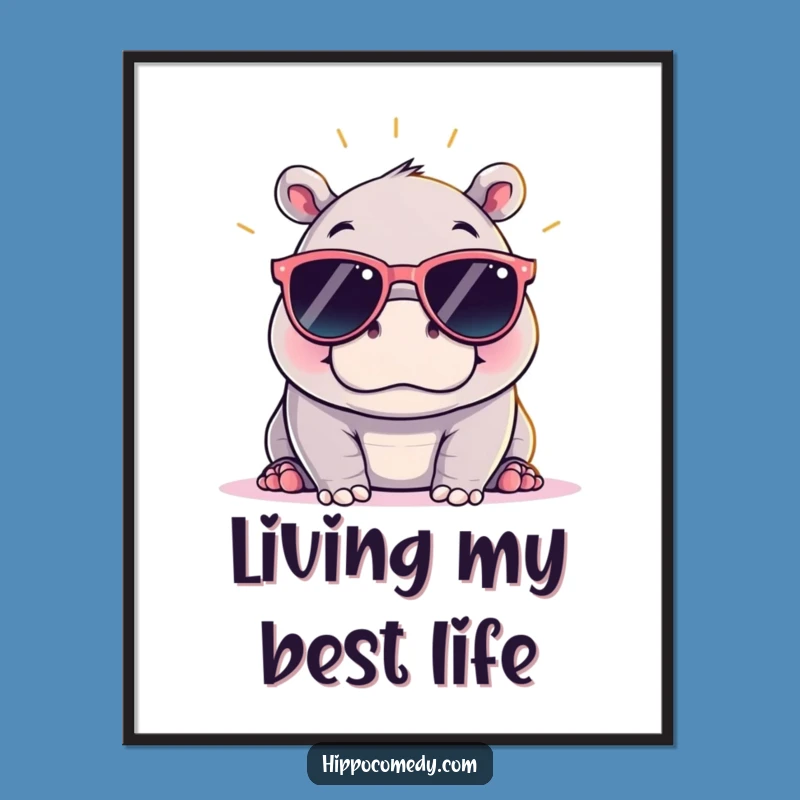 Funny Kawaii Hippo Sunglasses Poster - Vibrant Chill Wall Art Gift