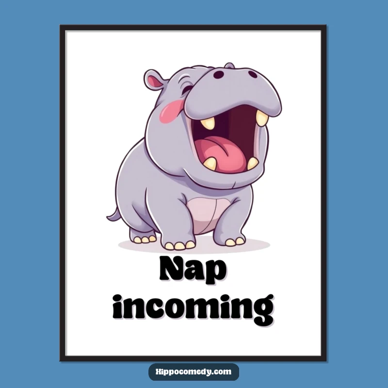 Funny Yawning Hippo Poster: Adorable Kawaii Hippo Art - Quirky Gift
