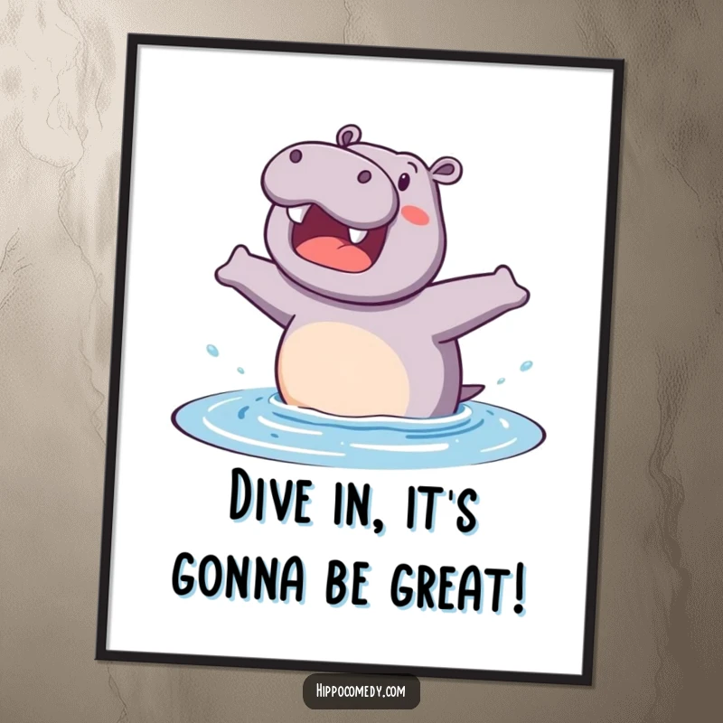 Funny Free Printable Wall Art: An excited hippopotamus poised on the edge, ready to dive into a refreshing body of water.