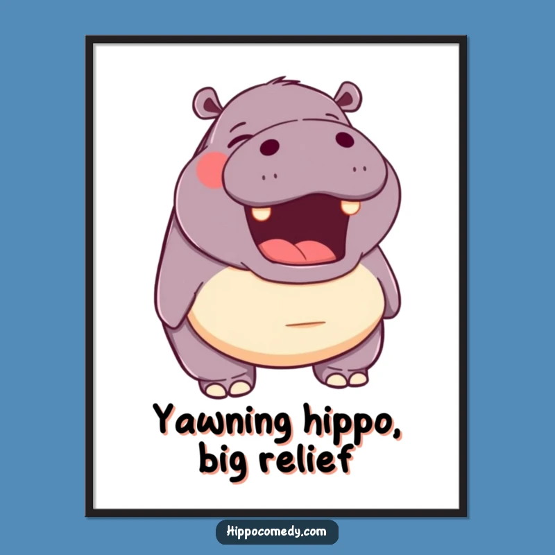Free Printable Happy Yawn Hippo Art: Funny Downloadable Wall Decor for a Chill Space