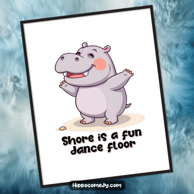 Funny Free Printable Wall Art: A giggling hippopotamus is caught mid-silly dance on a sunny shoreline.