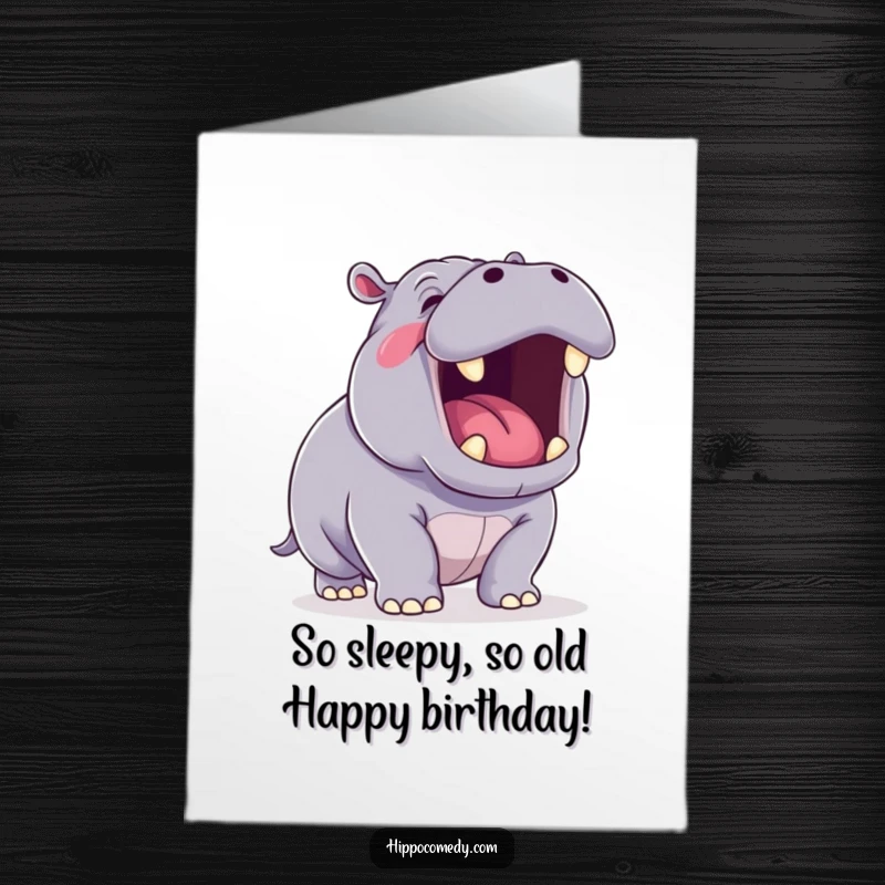 Funny Free Printable Birthday Card: Kawaii hippo yawning wide, showing tiny teeth, a relatable and humorous birthday greeting.