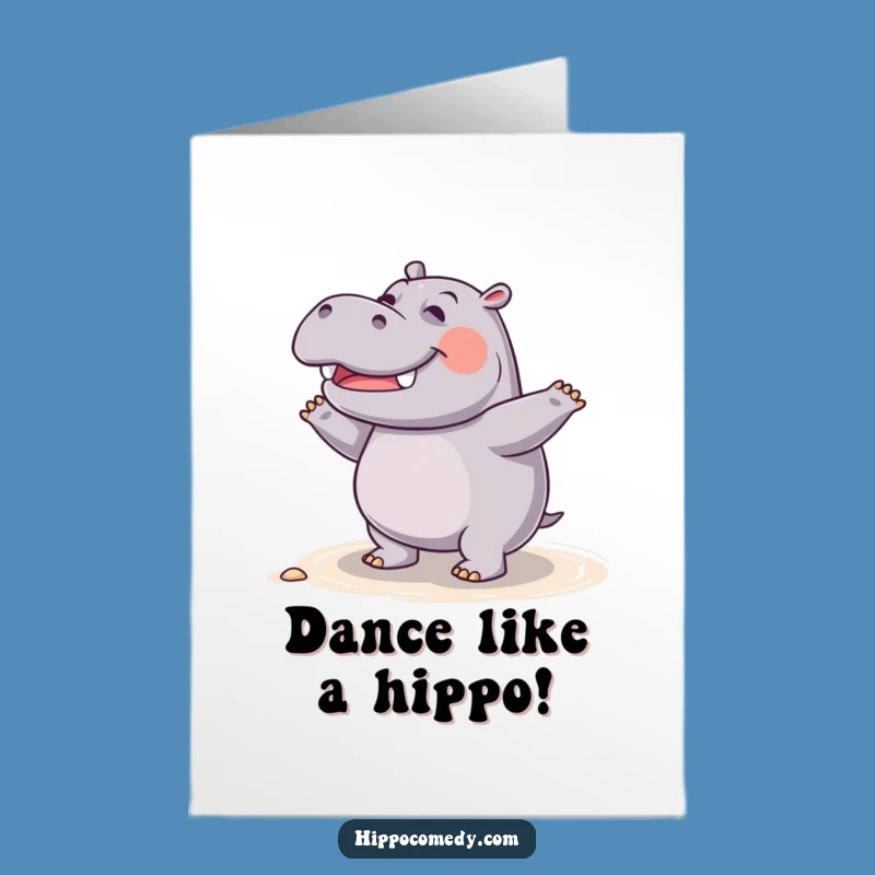 Free Printable Birthday Card: Giggling Hippo Dancing, Hilarious Downloadable Gift for Fun Celebrations