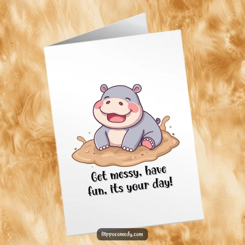 Funny Free Printable Birthday Card: A joyful hippo playfully rolling around, covered in soft, squishy mud.
