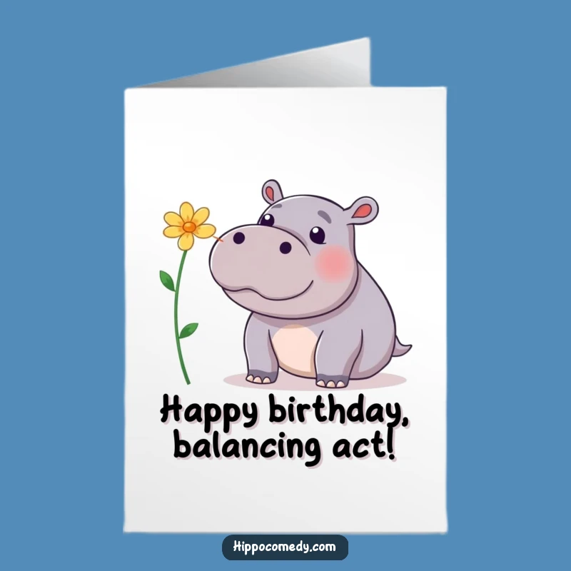 Free Printable Birthday Card: Playful Hippo Flower Balance, Funny Downloadable Gift
