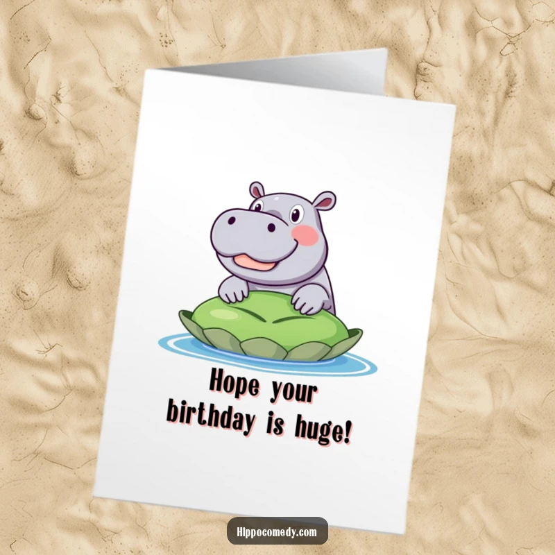 Funny Free Printable Birthday Card: An excited hippo peeking merrily over a giant lily pad with a huge grin.