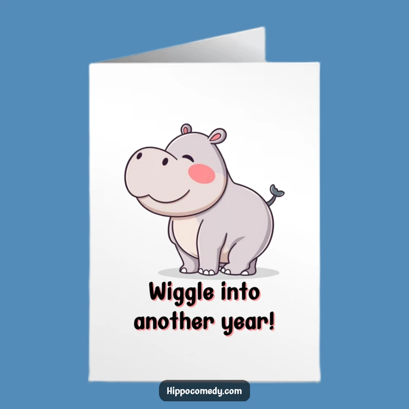 Free Printable Wiggling Hippo Birthday Card: Funny Downloadable Gift for a Playful Celebration