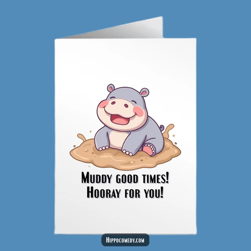Free Printable Congrats Card: Muddy Hippo Cheer, Funny Downloadable Gift