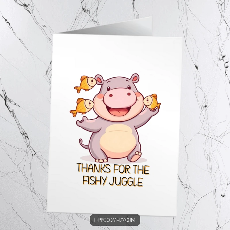 Funny free printable thank you card depicting a happy hippopotamus smiling while juggling three small fish, a fun way to say thanks.