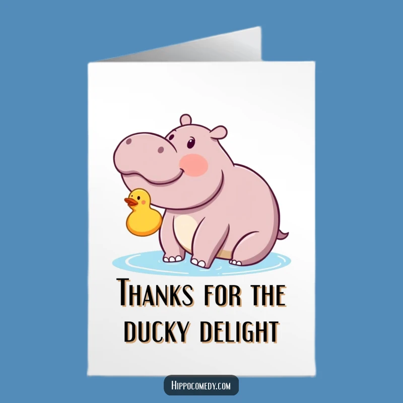 Free Printable Thank You Card: Happy Hippo Rubber Ducky Downloadable Funny Gift