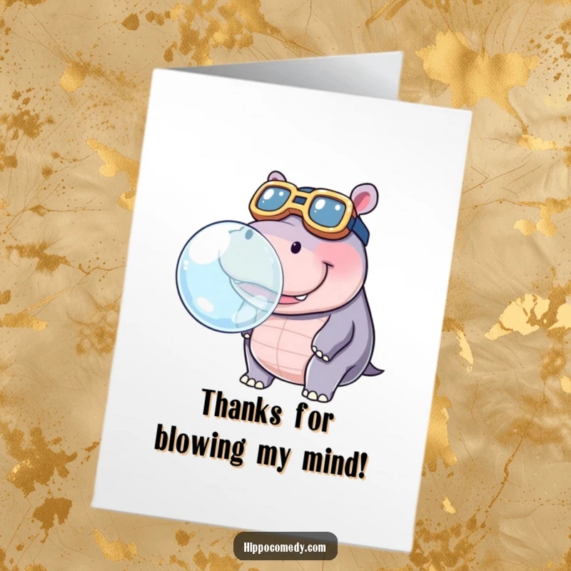 Funny Free Printable Thank You Card: A cute hippopotamus wearing big goggles blows a large, transparent bubble to convey thanks.