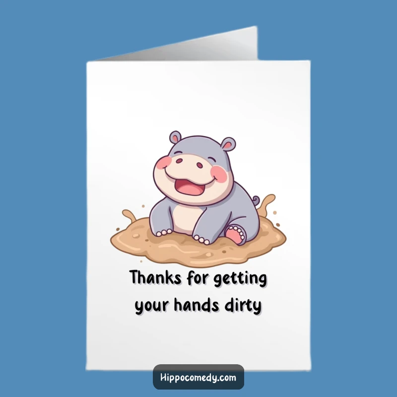 Free Printable Thank You Card: Muddy Hippo Thanks, Funny Downloadable Gift