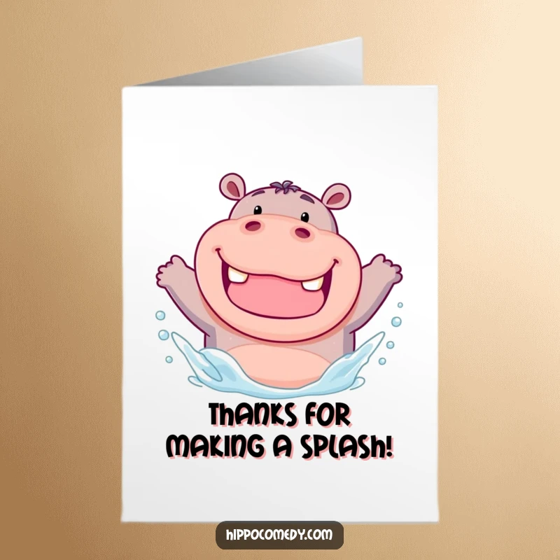 Funny Free Printable Thank You Card: A chubby hippo splashing water with a huge, happy toothy grin, sending thanks.