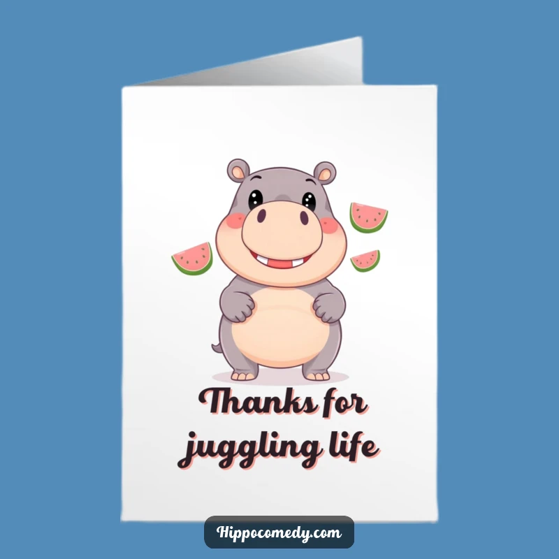 Free Printable Thank You Card: Hippo's Juggling Thanks, Funny Downloadable Gift