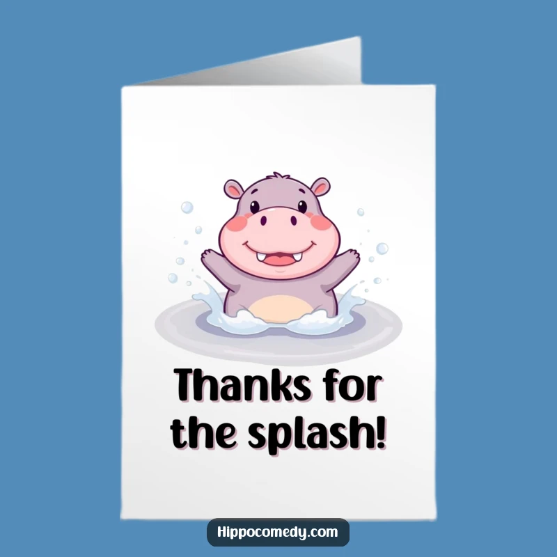 Free Printable Thank You Card: Splashing Hippo Gratitude, Perfect Funny Downloadable Gift
