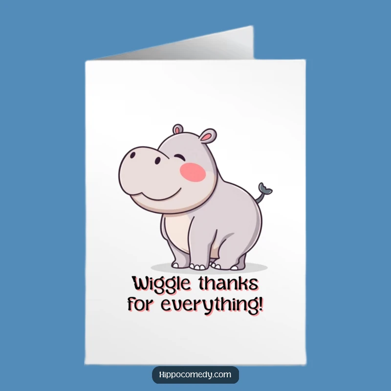 Free Printable Wiggling Hippo Thank You Card: Humorous Downloadable Gift for a Happy Thanks