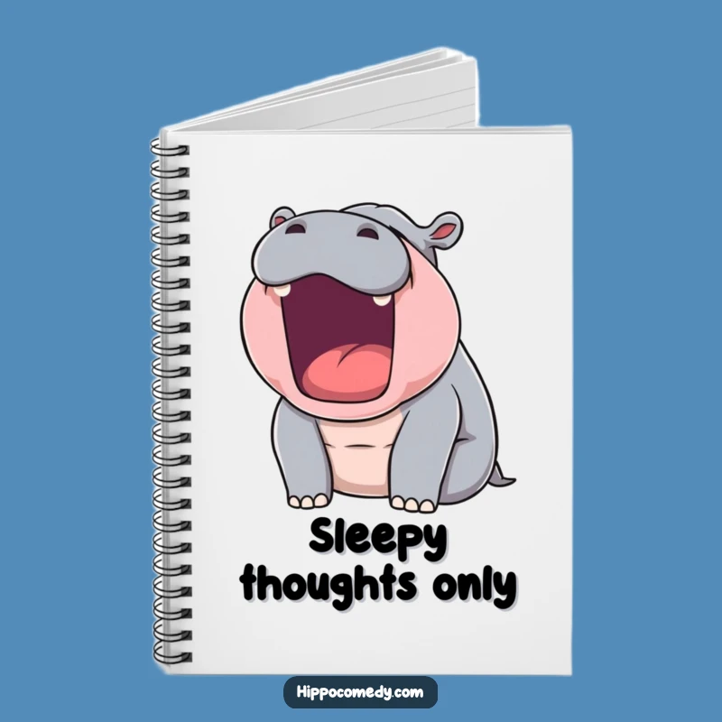 Funny Sleepy Hippo Yawn Notebook: Jot Down Ideas with Hilarious Flair