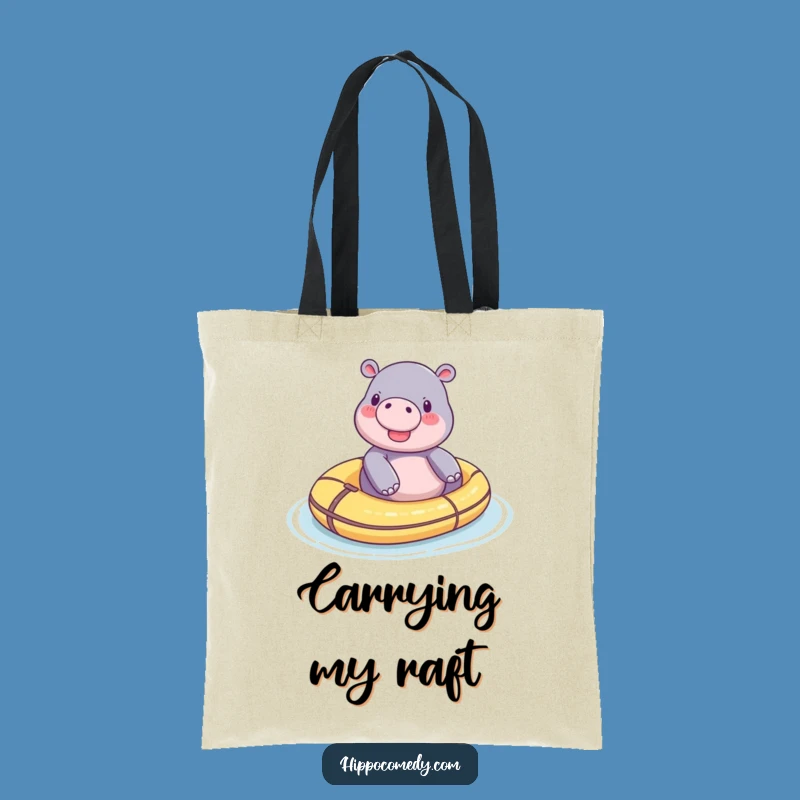 Funny Tiny Hippo Raft Tote Bag - Carry Your Calm and Essentials